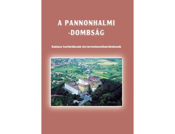 A PANNONHALMI DOMBSÁG