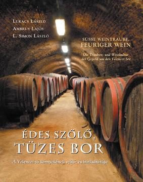 ÉDES SZŐLŐ, TÜZES BOR - MAGYAR,NÉMET -