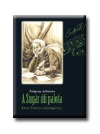 A SUGÁR ÚTI PALOTA