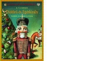 DIÓTÖRŐ ÉS EGÉRKIRÁLY - KLASSZIKUSOK KISEBBEKNEK -