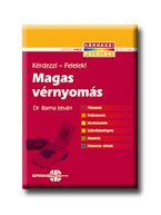 MAGAS VÉRNYOMÁS - KÉRDEZZ! - FELELEK!