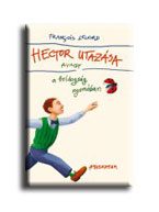 HECTOR UTAZÁSA, AVAGY A BOLDOGSÁG NYOMÁBAN