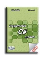 PROGRAMOZÁS C# NYELVEN (2. KIADÁS)
