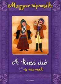 MAGYAR NÉPMESÉK - A KICSI DIÓ ÉS MÁS MESÉK