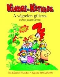 KUKORI ÉS KOTKODA - A VÉGTELEN GILISZTA ÉS MÁS TÖRTÉNETEK