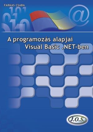 A PROGRAMOZÁS ALAPJAI VISUAL BASIC .NET-BEN