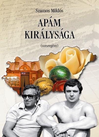 APÁM KIRÁLYSÁGA (SORSREGÉNY)