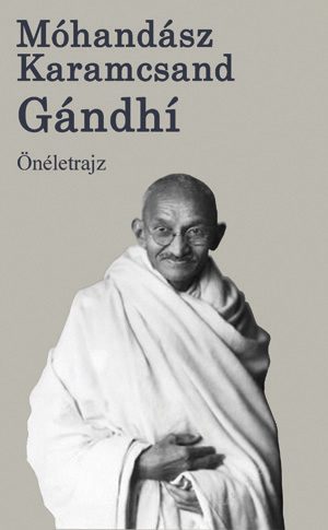 ÖNÉLETRAJZ (GÁNDHÍ) - KÖTÖTT -