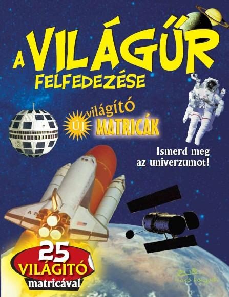 A VILÁGŰR FELFEDEZÉSE - VILÁGÍTÓ MATRICÁS FOGLALKOZTATÓ -