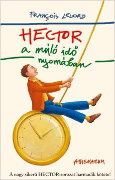 HECTOR A MÚLÓ IDŐ NYOMÁBAN -