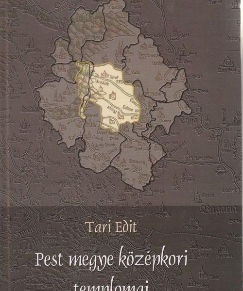 PEST MEGYE KÖZÉPKORI TEMPLOMAI