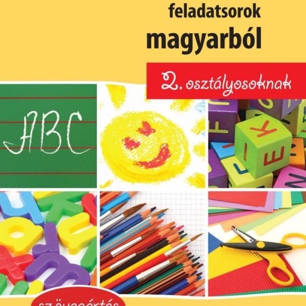 KOMPETENCIA ALAPÚ FELADATSOROK MAGYARBÓL 2. OSZTÁLYOSOKNAK
