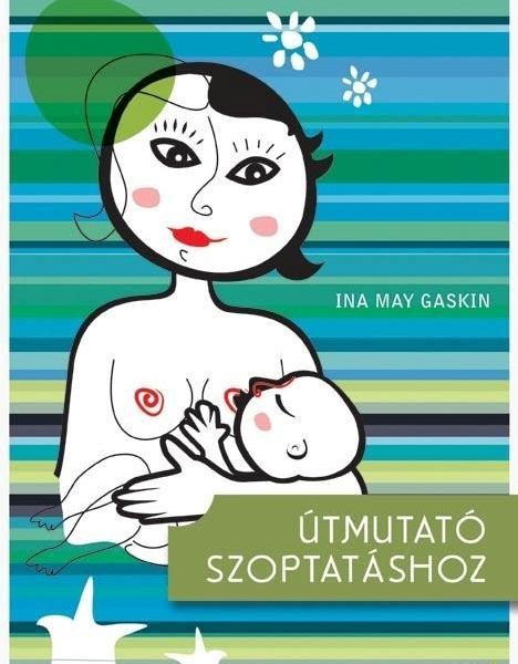 ÚTMUTATÓ SZOPTATÁSHOZ