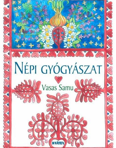 NÉPI GYÓGYÁSZAT (KALOTASZEGI GYŰJTÉS)