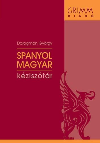 SPANYOL-MAGYAR KÉZISZÓTÁR - LETÖLTHETŐ ELEKT. VERZIÓVAL