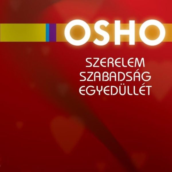 SZERELEM SZABADSÁG EGYEDÜLLÉT
