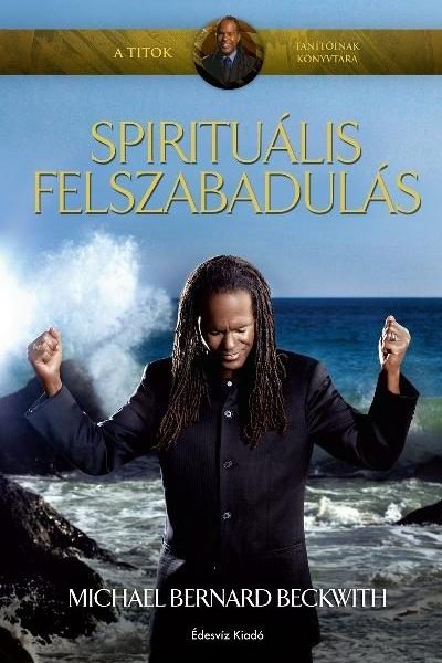 SPIRITUÁLIS FELSZABADULÁS