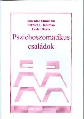 PSZICHOSZOMATIKUS CSALÁDOK - CSALÁDTERÁPIÁS SOROZAT 22. -