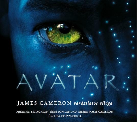 AVATAR - JAMES CAMERON VARÁZSLATOS VILÁGA