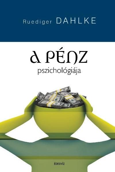A PÉNZ PSZICHOLÓGIÁJA