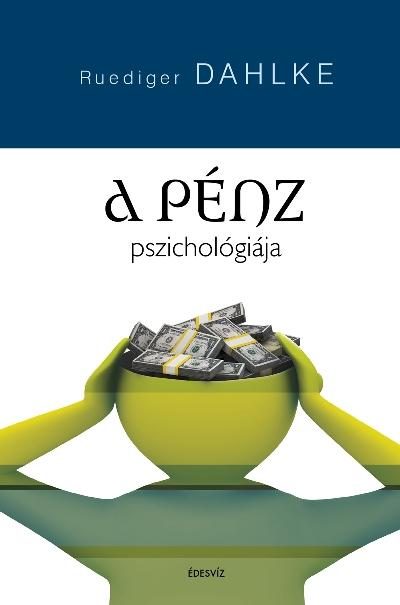A PÉNZ PSZICHOLÓGIÁJA