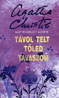 TÁVOL TELT TŐLED TAVASZOM - KÖTÖTT -