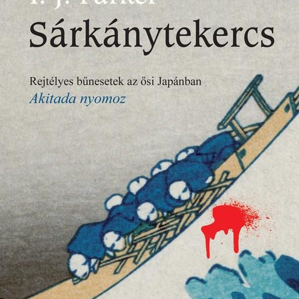 SÁRKÁNYTEKERCS - AKITADA NYOMOZ -