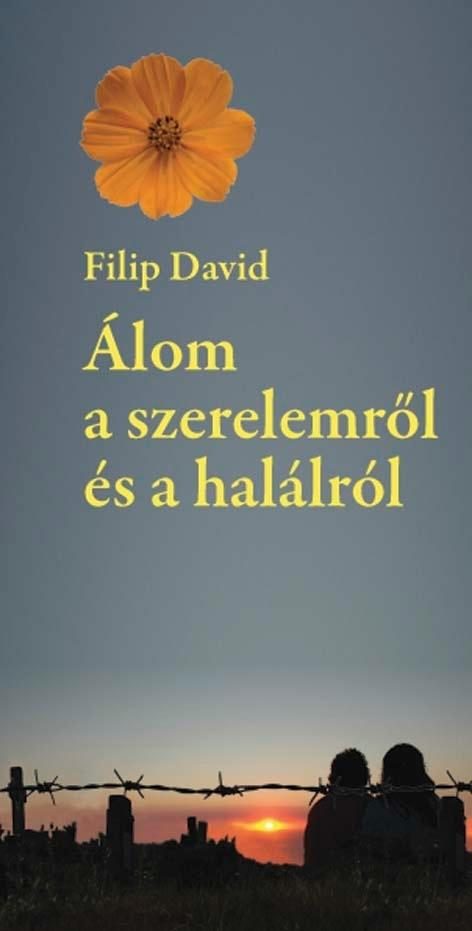 ÁLOM A SZERELEMRŐL ÉS A HALÁLRÓL