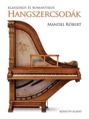 KLASSZIKUS ÉS ROMANTIKUS HANGSZERCSODÁK