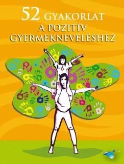 52 GYAKORLAT A POZITÍV GYERMEKNEVELÉSHEZ - ÖNFEJLESZTŐ KÁRTYA
