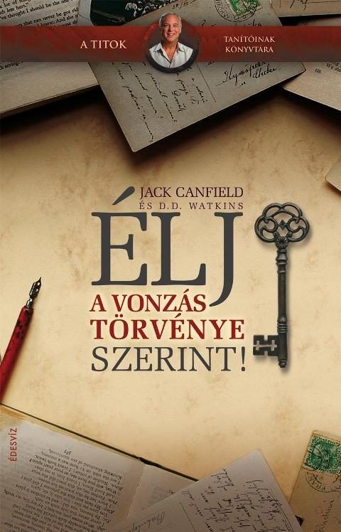 ÉLJ A VONZÁS TÖRVÉNYE SZERINT!