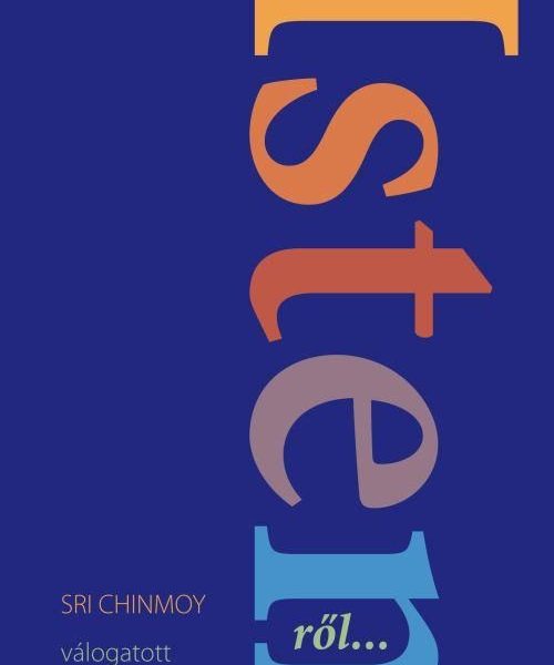 ISTENRŐL... - SRI CHINMOY VÁLOGATOTT ÍRÁSAI