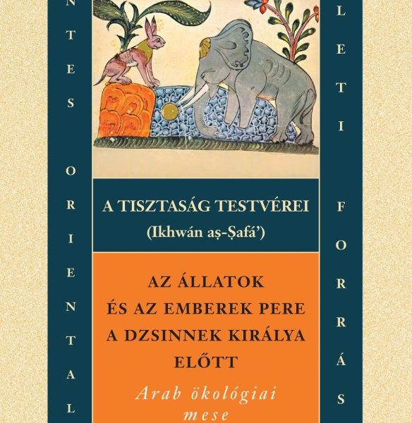 AZ ÁLLATOK ÉS AZ EMBEREK PERE A DZSINNEK KIRÁLYA ELŐTT - ARAB ÖKOLÓGIAI MESE