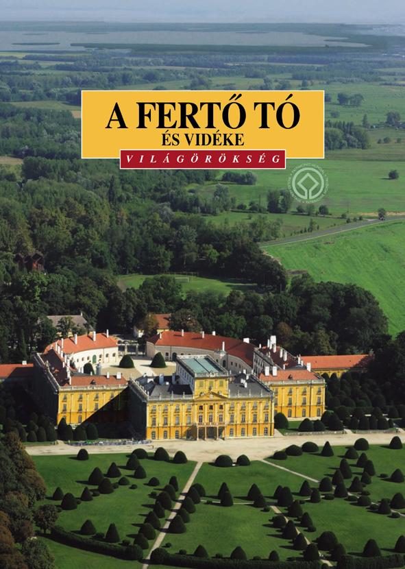 A FERTŐ TÓ ÉS VIDÉKE - VILÁGÖRÖKSÉG