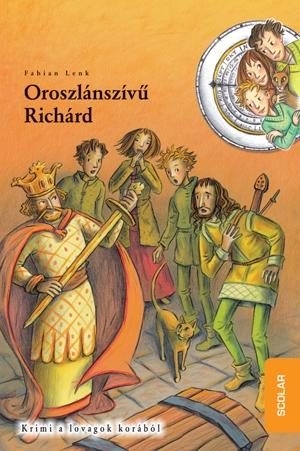 OROSZLÁNSZÍVŰ RICHÁRD - IDŐDETEKTÍVEK 8.