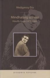 MINDHALÁLIG SZÍNÉSZ - PÉTERFFY GYULA (1935-1980)