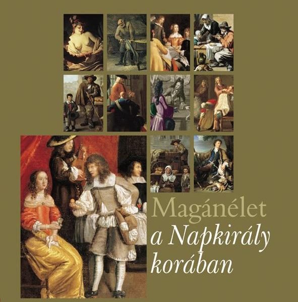 MAGÁNÉLET A NAPKIRÁLY KORÁBAN