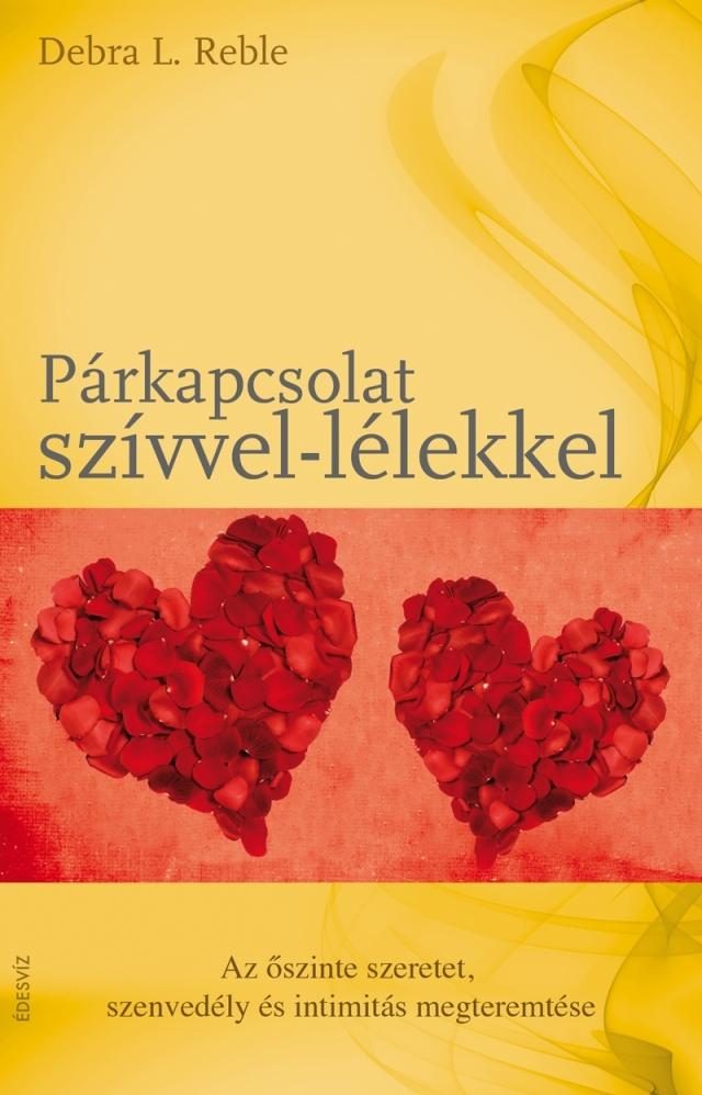 PÁRKAPCSOLAT SZÍVVEL-LÉLEKKEL