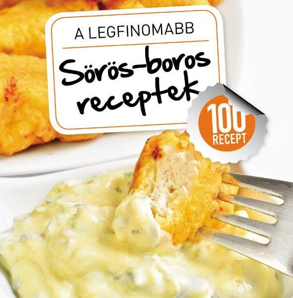 A LEGFINOMABB SÖRÖS-BOROS RECEPTEK