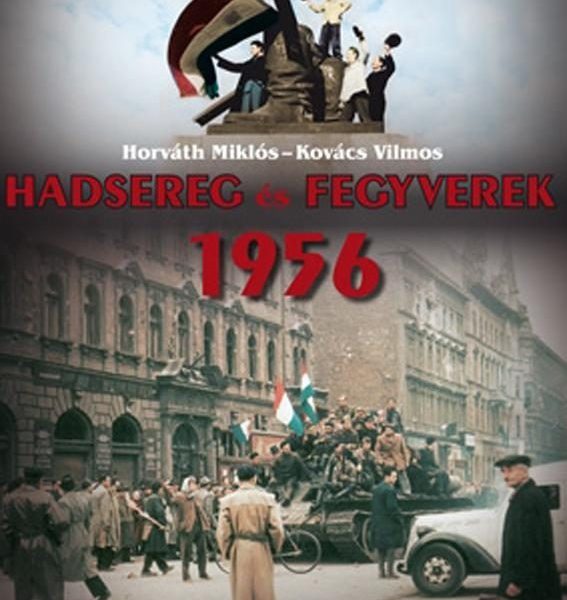HADSEREG ÉS FEGYVEREK 1956