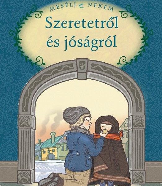 MESÉLJ NEKEM SZERETETRŐL ÉS JÓSÁGRÓL - 6.