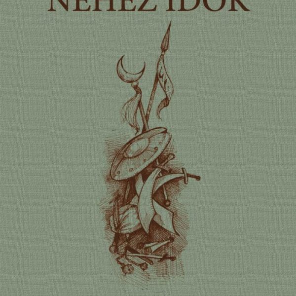 NEHÉZ IDŐK