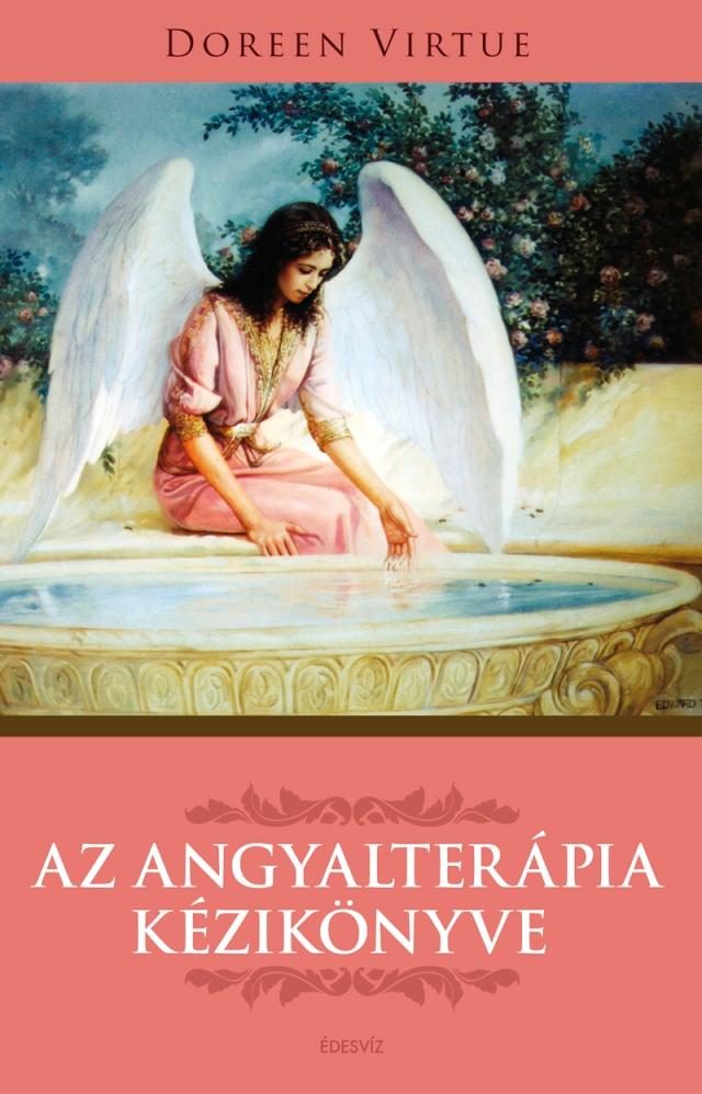 AZ ANGYALTERÁPIA KÉZIKÖNYVE