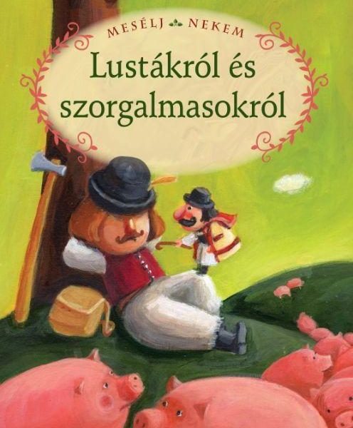 MESÉLJ NEKEM LUSTÁKRÓL ÉS SZORGALMASAKRÓL - 15. -