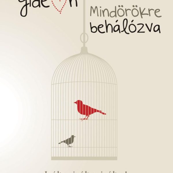 MINDÖRÖKRE BEHÁLÓZVA -