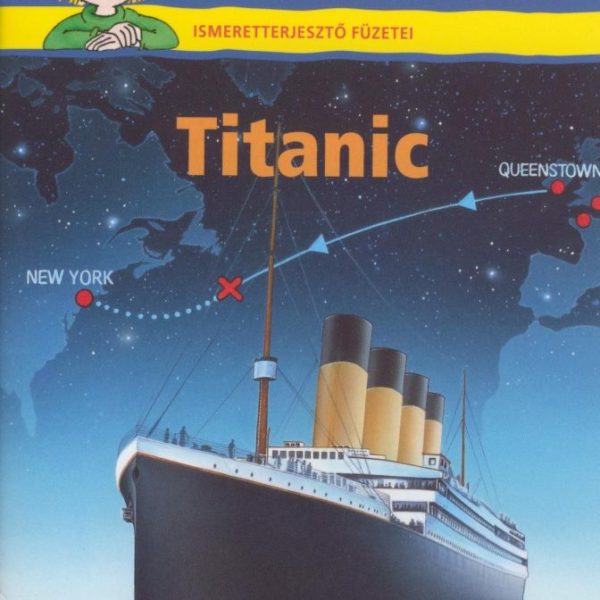 TITANIC - PIXI ISMERETTERJESZTŐ FÜZETEI 20.