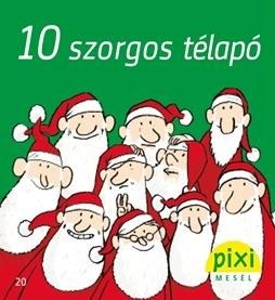 10 SZORGOS TÉLAPÓ - PIXI MESÉL 20.