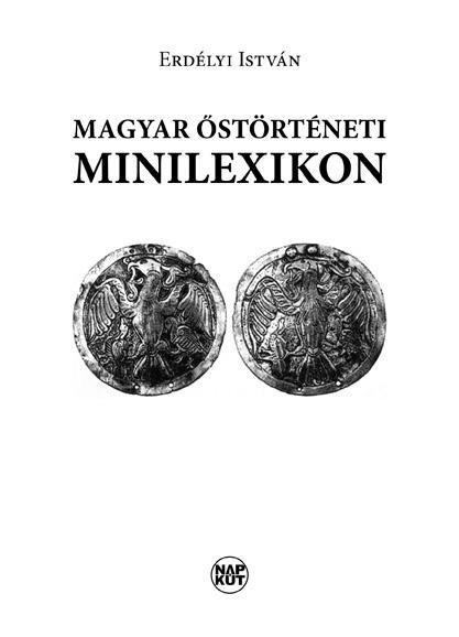 MAGYAR ŐSTÖRTÉNETI MINILEXIKON