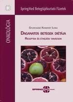 DAGANATOS BETEGEK DIÉTÁJA - RECEPTEK ÉS ÉTKEZÉSI TANÁCSOK