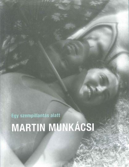 EGY SZEMPILLANTÁS ALATT - MARTIN MUNKÁCSI